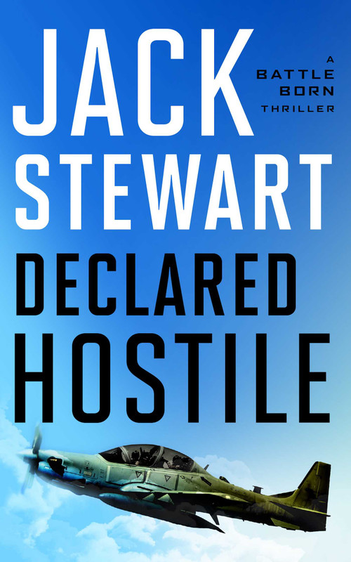 Declared Hostile by Jack Stewart, 9781648756313