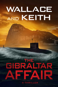 The Gibraltar Affair by George Wallace, Don Keith, 9781648756351