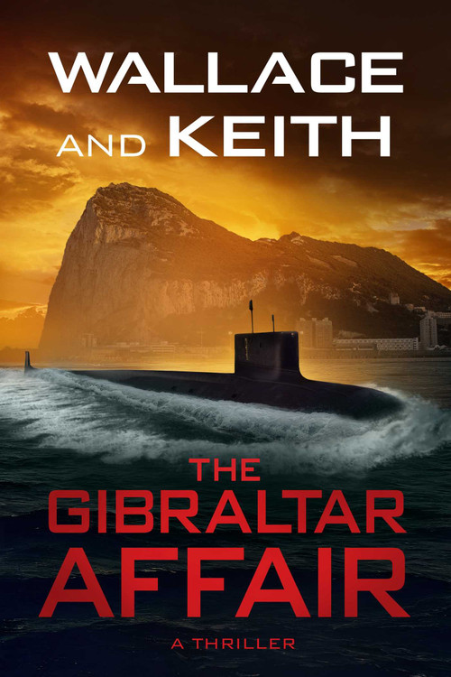 The Gibraltar Affair by George Wallace, Don Keith, 9781648756351
