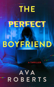 The Perfect Boyfriend by Ava Roberts, 9781648756368