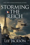 Storming the Reich by Lee Jackson, 9781648756405
