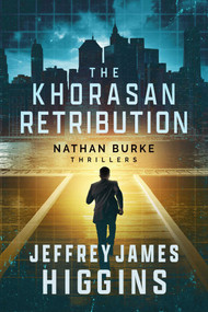 The Khorasan Retribution by Jeffrey James Higgins, 9781648756443