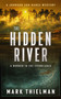 The Hidden River (A Murder in the Everglades) by Mark Thielman, 9781648756511