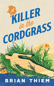 A Killer in the Cordgrass by Brian Thiem, 9781648756542