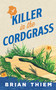 A Killer in the Cordgrass by Brian Thiem, 9781648756542
