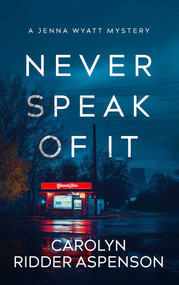 Never Speak of It by Carolyn Ridder Aspenson, 9781648756566