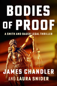 Bodies of Proof (A Legal Thriller) by James Chandler, Laura Snider, 9781648756610