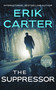 The Suppressor by Erik Carter, 9781648756658