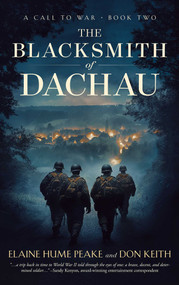 The Blacksmith of Dachau by Elaine Hume  Peake, Don Keith, 9781648756665