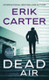 Dead Air by Erik Carter, 9781648756719