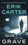 Quiet as the Grave by Erik Carter, 9781648756733