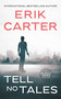 Tell No Tales by Erik Carter, 9781648756788