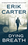 Dying Breath by Erik Carter, 9781648756801