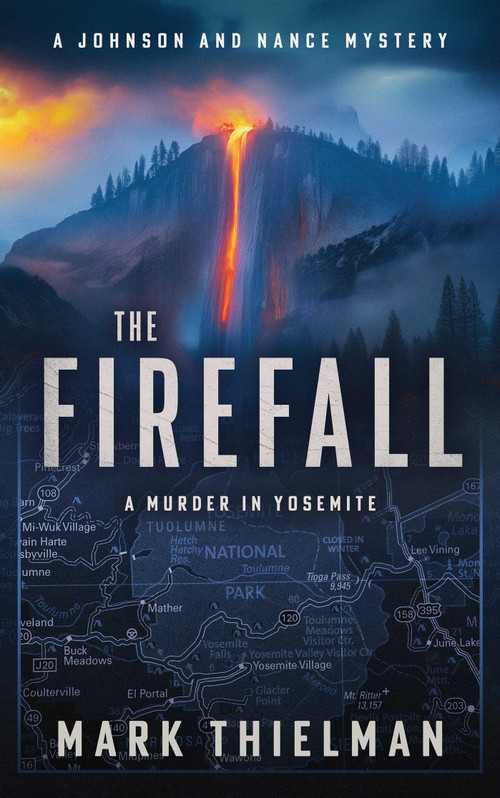 The Firefall (A Murder in Yosemite) by Mark Thielman, 9781648756955