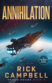 Annihilation (A Colonial Fleet Novel) by Rick Campbell, 9781648756979