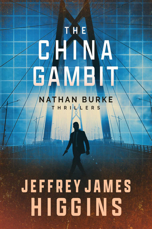 The China Gambit by Jeffrey James Higgins, 9781648757051