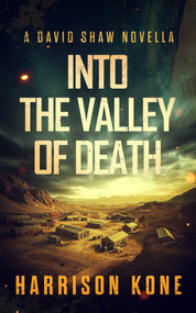 Into the Valley of Death by Harrison Kone, 9781964007229