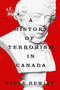 A History of Terrorism in Canada by Steve Hewitt, 9780228028949