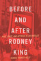Before and After Rodney King (Race, Space, and Activism in Los Angeles) by George Francis-Kelly, 9780228029052