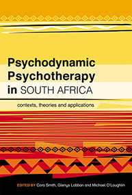 Psychodynamic Psychotherapy in South Africa (Contexts, theories and applications) by Glenys  Lobban, Michael O'Loughlin, Giada   Del Fabbro, Gillian  Eagle, 9781868146031