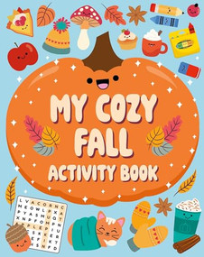 My Cozy Fall Activity Book by Welbeck Children's Books, 9781839553318