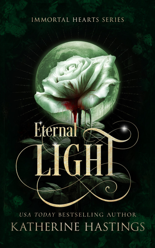 Eternal Light (A Contemporary Vampire Romance) by Katherine Hastings, 9781036715861