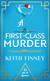 A First-Class Murder (A 1920s British Cosy Mystery at Sea) by Keith Finney, 9781036716479
