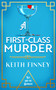 A First-Class Murder (A 1920s British Cosy Mystery at Sea) by Keith Finney, 9781036716479