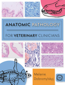 Anatomic Pathology for Veterinary Clinicians by Melanie Dobromylskyj, 9781789182378
