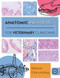 Anatomic Pathology for Veterinary Clinicians by Melanie Dobromylskyj, 9781789182378