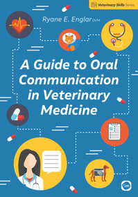 A Guide to Oral Communication in Veterinary Medicine by Ryane E. Englar, 9781789180954