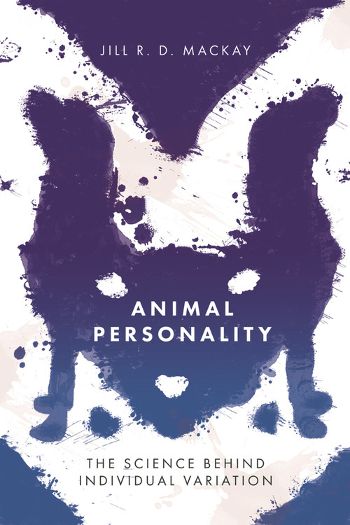 Animal Personality (The Science Behind Individual Variation) by Jill R. D. MacKay, 9781912178384