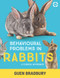 Behavioural Problems in Rabbits (A Clinical Approach) by Guen Bradbury, 9781789180121