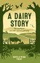 A Dairy Story (Our Journey to Cow-with-Calf Dairy Farming) by David Finlay, Wilma Finlay, 9781739103927