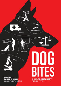 Dog Bites (A Multidisciplinary Perspective) by Daniel Mills, Carri Westgarth, 9781910455616