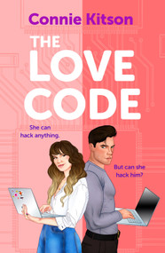 The Love Code (A spicy, secret-enemies-turned-lovers STEM workplace romance) by Connie Kitson, 9798217270453
