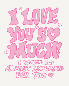 Humor Us Greeting Cards: Love - I love you so much! I would do almost anything for you. (Pack of 6) by COMPENDIUM, 9798217469208
