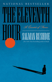 The Eleventh Hour (A Quintet of Stories) by Salman Rushdie, 9798217154203
