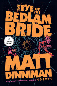 The Eye of the Bedlam Bride by Matt Dinniman, 9798217511976