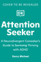 Attention Seeker (A Neurodivergent Comedian's Guide to Thriving with ADHD) by Darcy Michael, 9798217317158