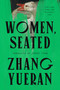 Women, Seated by Zhang Yueran, Jeremy Tiang, 9780593851944