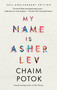 My Name Is Asher Lev by Chaim Potok, 9781400031047