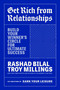 Get Rich from Relationships (Build Your Winner's Circle for Ultimate Success) by Rashad Bilal, Troy Millings, 9798217089246
