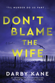 Don't Blame the Wife (A Novel) by Darby Kane, 9780063476059