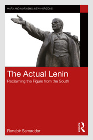 The Actual Lenin (Reclaiming the Figure from the South) by Ranabir Samaddar, 9781041355236