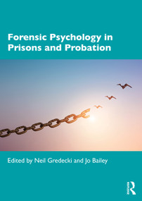 Forensic Psychology in Prisons and Probation by Neil Gredecki, Jo Bailey, 9781032765433