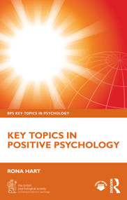 Key Topics in Positive Psychology by Rona Hart, 9781032663098