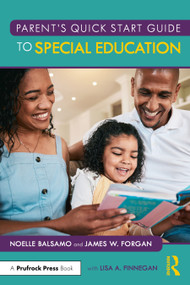 Parent's Quick Start Guide to Special Education by Noelle Balsamo, James W. Forgan, 9781032957494