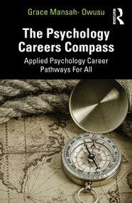 The Psychology Careers Compass (Applied Psychology Career Pathways For All) by Grace Mansah-Owusu, 9781041131601