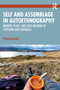 Self and Assemblage in Autoethnography (Memory, Place, and Solo Walking in Scotland and Australia) by Phiona Stanley, 9781032817323